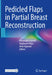 Pedicled Flaps in Partial Breast Reconstruction by Moustapha Hamdi