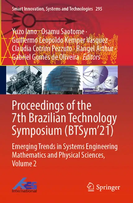 Proceedings of the 7th Brazilian Technology Symposium (Btsym'21): Emerging Trends in Systems Engineering Mathematics and Physical Sciences, Volume 2 by Yuzo Iano