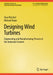 Designing Wind Turbines: Engineering and Manufacturing Process in the Industrial Context by Uwe Ritschel