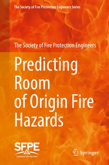 Predicting Room of Origin Fire Hazards by The Society of Fire Protection Engineers