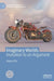 Imaginary Worlds: Invitation to an Argument by Wayne Fife