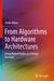 From Algorithms to Hardware Architectures: Using Digital Radios as a Design Example by Karim Abbas