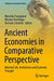 Ancient Economies in Comparative Perspective: Material Life, Institutions and Economic Thought by Marcella Frangipane