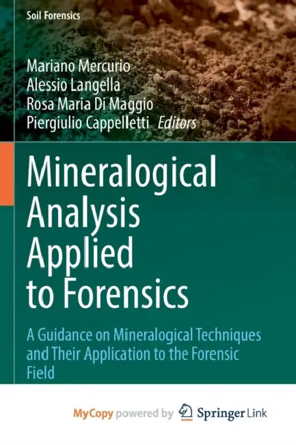 Mineralogical Analysis Applied to Forensics: A Guidance on Mineralogical Techniques and Their Application to the Forensic Field