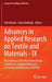 Advances in Applied Research on Textile and Materials - IX: Proceedings of the 9th International Conference of Applied Research on Textile and Materia by Slah Msahli