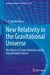 New Relativity in the Gravitational Universe: The Theory of Cosmic Relativity and Its Experimental Evidence by C. S. Unnikrishnan