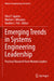 Emerging Trends in Systems Engineering Leadership: Practical Research from Women Leaders by Alice F. Squires