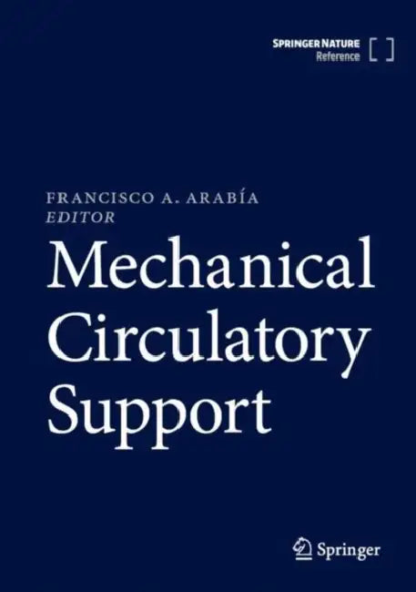 Mechanical Circulatory Support by Francisco A. Arabía