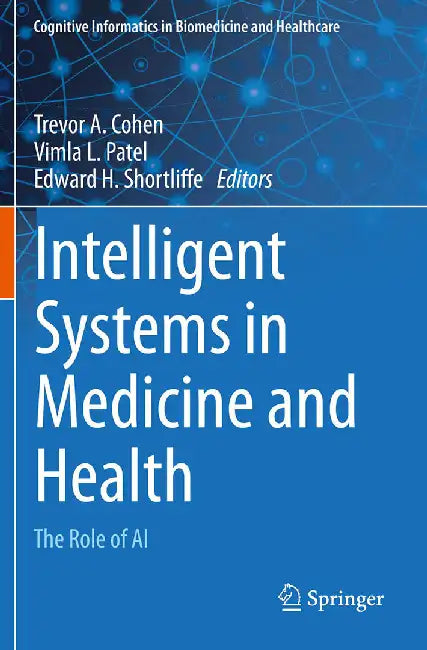Intelligent Systems in Medicine and Health The Role of AI by Cohen