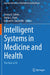 Intelligent Systems in Medicine and Health The Role of AI by Cohen