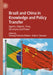 Brazil and China in Knowledge and Policy Transfer: Agents, Objects, Time, Structures and Power by Osmany Porto De Oliveira