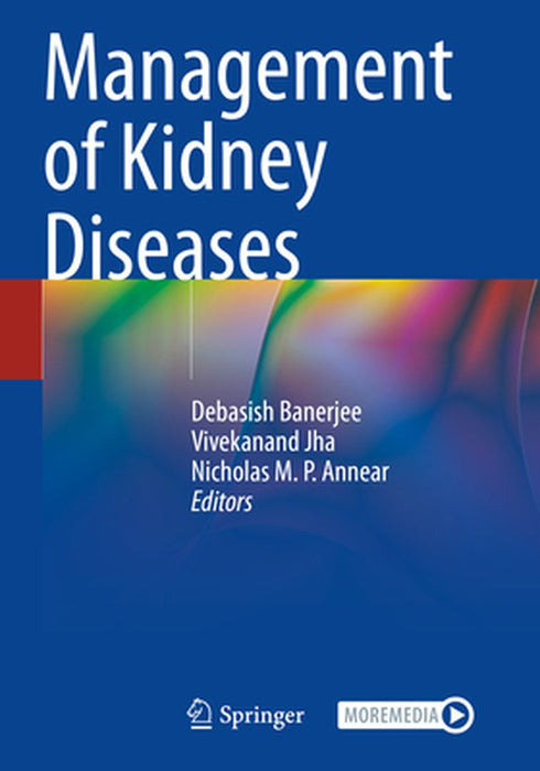 Management of Kidney Diseases by Debasish Banerjee