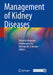 Management of Kidney Diseases by Debasish Banerjee