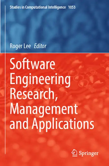 Software Engineering Research, Management and Applications by Roger Lee