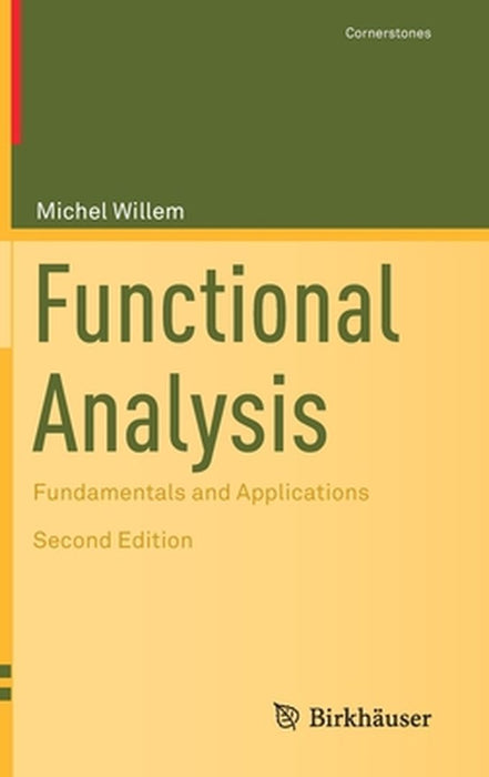 Functional Analysis: Fundamentals and Applications by Willem, Michel