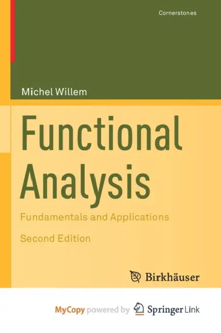Functional Analysis: Fundamentals and Applications by Willem Michel Willem