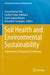 Soil Health and Environmental Sustainability: Application of Geospatial Technology by Pravat Kumar Shit