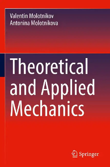 Theoretical and Applied Mechanics by Molotnikov, Valentin