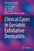 Clinical Cases in Geriatric Exfoliative Dermatitis by Torello M. Lotti