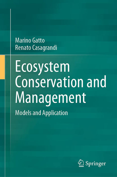 Ecosystem Conservation and Management Models and Application by Gatto