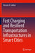 Fast Charging and Resilient Transportation Infrastructures in Smart Cities by Hossam A. Gabbar