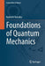 Foundations of Quantum Mechanics by Roderich Tumulka