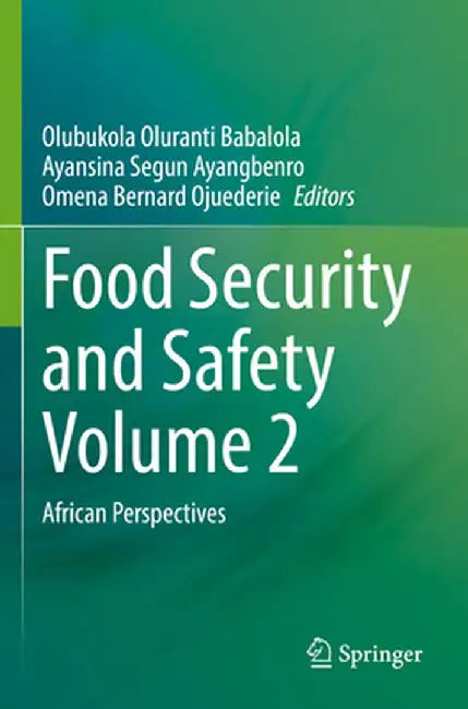 Food Security and Safety Volume 2: African Perspectives by Olubukola Oluranti Babalola