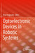 Optoelectronic Devices in Robotic Systems by Oleg Sergiyenko