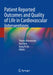 Patient Reported Outcomes and Quality of Life in Cardiovascular Interventions by Thanos Athanasiou