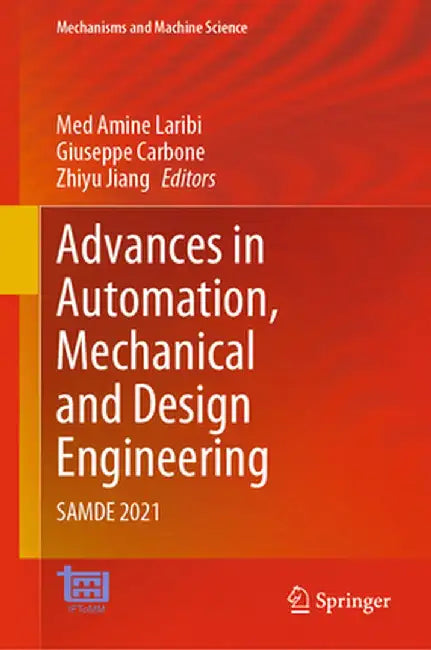 Advances in Automation, Mechanical and Design Engineering: Samde 2021 by Med Amine Laribi