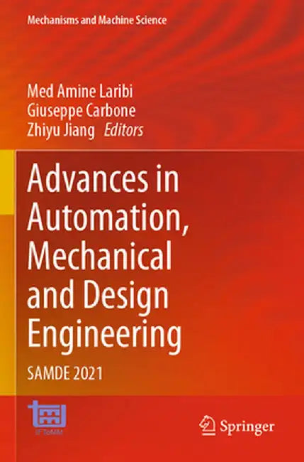 Advances in Automation, Mechanical and Design Engineering: Samde 2021 by Med Amine Laribi
