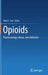 Opioids: Pharmacology, Abuse, and Addiction by Silvia L. Cruz