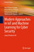 Modern Approaches in Iot and Machine Learning for Cyber Security: Latest Trends in AI by Vinit Kumar Gunjan