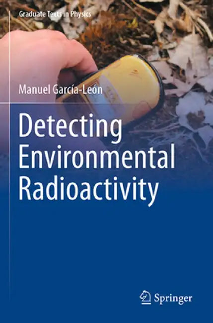 Detecting Environmental Radioactivity by García-León, Manuel