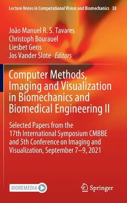 Computer Methods, Imaging and Visualization in Biomechanics and Biomedical Engineering II: Selected Papers from the 17th International Symposium Cmbbe by João Manuel R. S. Tavares