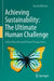 Achieving Sustainability: The Ultimate Human Challenge: Critical Barriers and Future Perspectives by Karen Blincoe