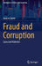 Fraud and Corruption: Cases and Materials by Duncan Smith