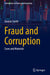 Fraud and Corruption: Cases and Materials by Duncan Smith