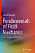 Fundamentals of Fluid Mechanics: For Scientists and Engineers by Patrick Chassaing