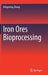 Iron Ores Bioprocessing by Mingming Zhang