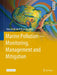 Marine Pollution: Monitoring, Management and Mitigation by Amanda Reichelt-Brushett