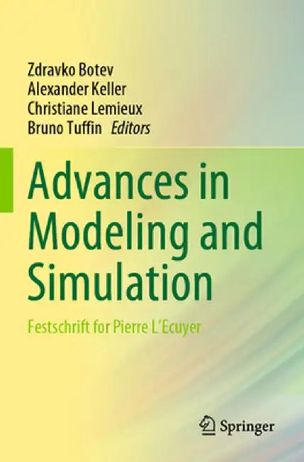 Advances in Modeling and Simulation: Festschrift for Pierre l'Ecuyer by Zdravko Botev