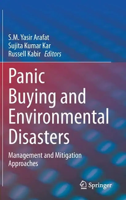 Panic Buying and Environmental Disasters: Management and Mitigation Approaches by S. M. Yasir Arafat