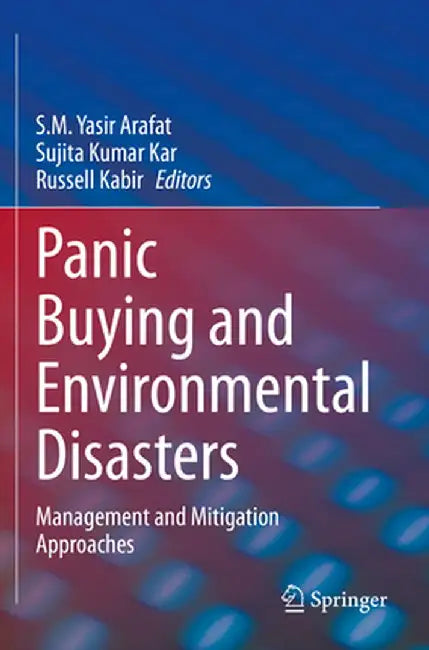Panic Buying and Environmental Disasters: Management and Mitigation Approaches by S. M. Yasir Arafat