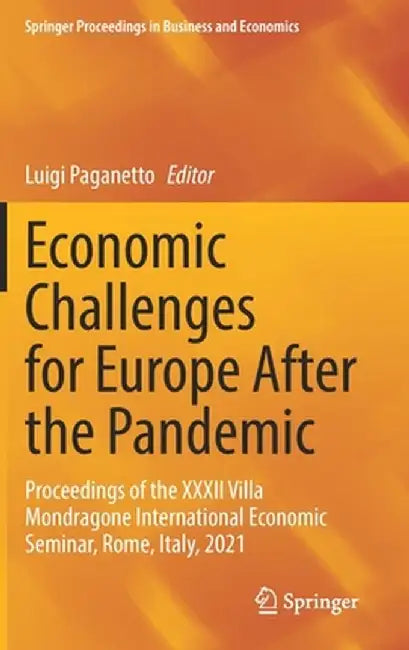 Economic Challenges for Europe After the Pandemic: Proceedings of the XXXII Villa Mondragone International Economic Seminar, Rome, Italy, 2021 by Luigi Paganetto