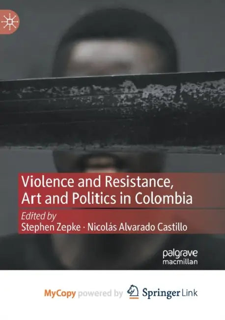 Violence and Resistance, Art and Politics in Colombia