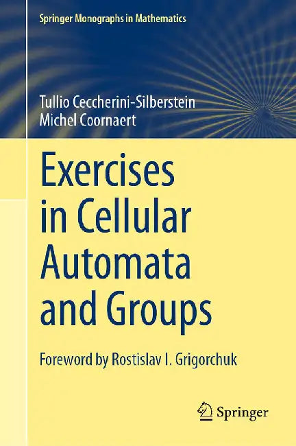 Exercises in Cellular Automata and Groups by Tullio Ceccherini-Silberstein