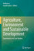Agriculture, Environment and Sustainable Development: Experiences and Case Studies by Rukhsana