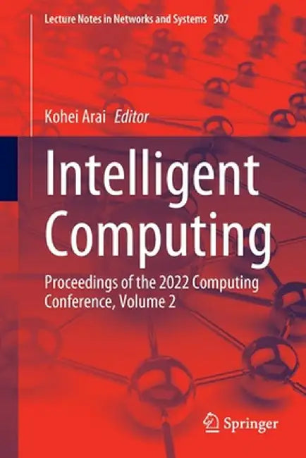 Intelligent Computing: Proceedings of the 2022 Computing Conference, Volume 2 by Kohei Arai
