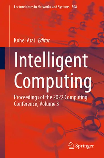 Intelligent Computing: Proceedings of the 2022 Computing Conference, Volume 3 by Kohei Arai